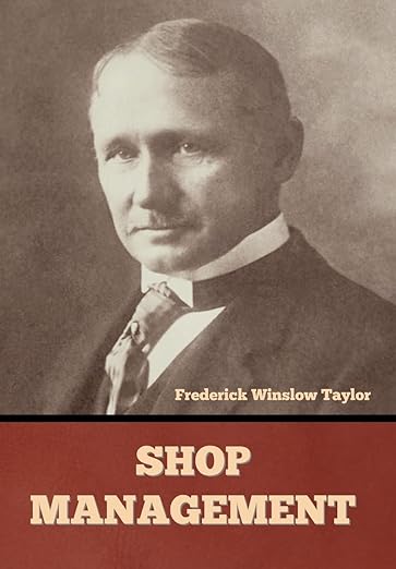 Shop Management by Frederick Winslow Taylor