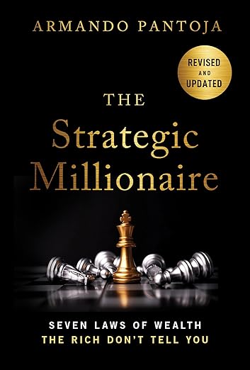The Strategic Millionaire, Expanded Edition: Seven Laws of Wealth the Rich Don't